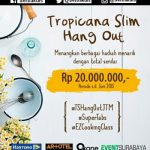 Tropicana Slim Hang Out Berhadiah Total 20 Juta