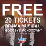 Free 20 Tickets Drama Musical Goodbye Monotown-thumb