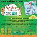 Ramadhan Seru bersama Metland Card