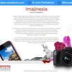 Kontes Foto Toyota Imajinesia Berhadiah Sony Alpha A6000
