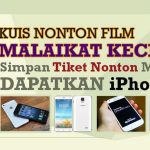 Kuis Nonton Film Malaikat Kecil Berhadiah iPhone 5 & 3 Gadget Lain