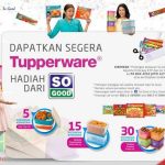 Promo So Good Berhadiah Produk Tupperware Gratis