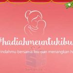 Kontes Hadiahme Untuk Ibu Berhadiah Uang Total 1 Juta