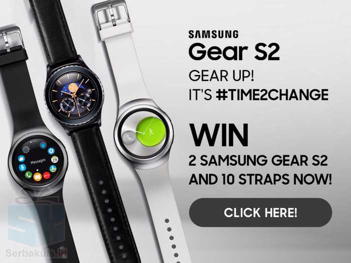 Kontes Time 2 Change Berhadiah 2 SAMSUNG Gear 2 & 10 Strap