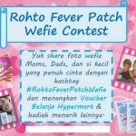 Kontes Wefie Rohto Fever Patch Berhadiah Voucher Hypermart 1 Juta