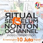 Ritual Sebelum Nonton Ochannel Video Competition