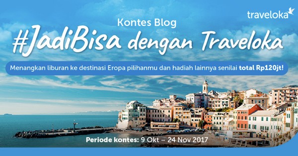 Lomba Blog Jadi Bisa Dengan Traveloka Berhadiah Total Senilai 120 Juta