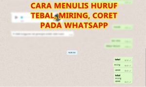 Cara Membuat Tulisan Tebal, Miring dan Tercoret Pada Whatsapp