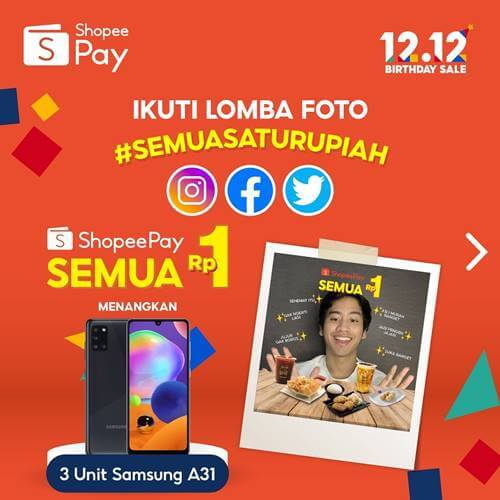 Lomba Foto ShopeePay Semua Satu Rupiah 12.12 Birthday Sale 2020