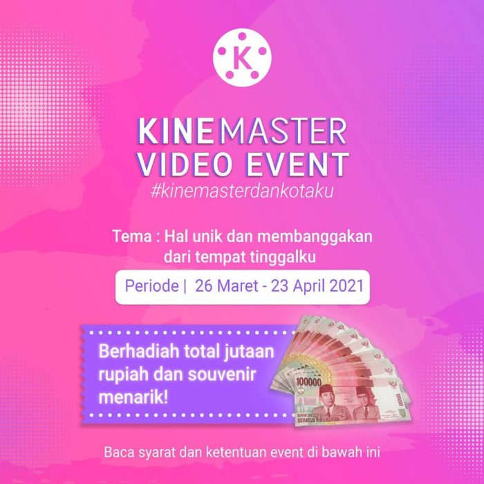 Lomba Video Kotaku Kinemaster Berhadiah Total Jutaan Rupiah