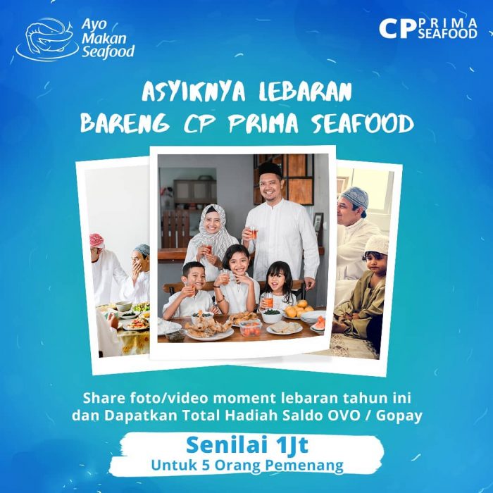 Ikutan Lebaran Bareng CPPrima Seafood Berhadiah Jutaan Rupiah