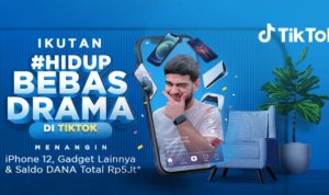 Lomba TikTok Hidup Bebas Drama Berhadiah iPhone 12, SAMSUNG S21, dll
