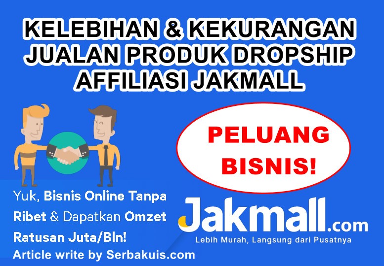 Kelebihan dan Kekurangan Bisnis Dropship Affiliasi Jakmall