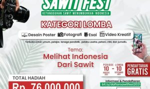 Lomba Desain Poster, Foto, Esai & Video Sawit Fest Total Hadiah 76 Juta