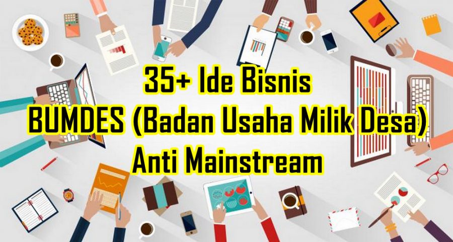 35+ Ide Bisnis BUMDES Anti Mainstream