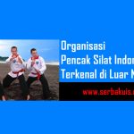 Organisasi Pencak Silat Indonesia yang Terkenal di Luar Negeri