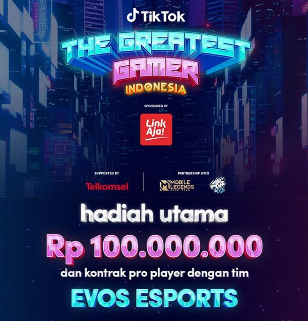 Tiktok The Greatest Gamer Berhadiah 100 Juta + Kontrak EVOS ESPORTS