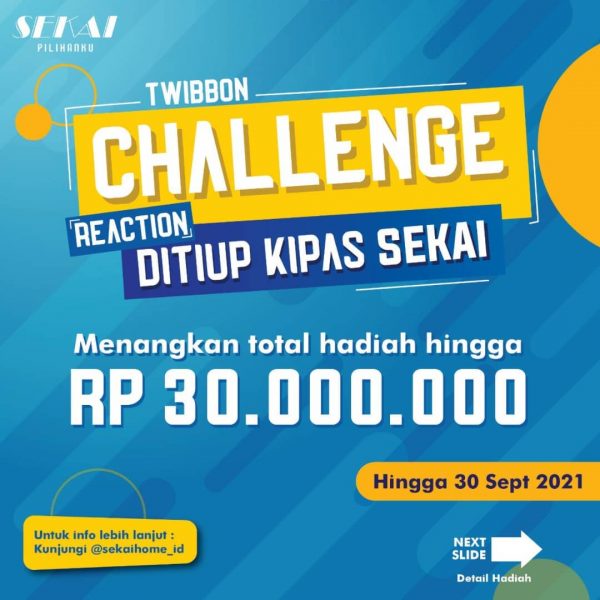 Twibbon Challenge ini akan berlangsung hingga akhir september 2021. Yuk sobat, ikutan Challenge Twibbon Reaction "Ditiup Kipas Sekai" dan dapatkan ratusan hadiah menarik. Jika kamu butuh informasi lebih lanjut, kamu bisa swipe slide gambar diatas.