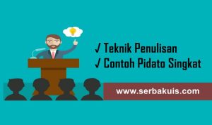 √ Teknik Penulisan dan Contoh Pidato Singkat