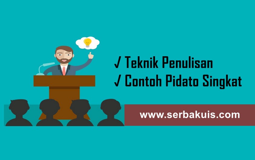 eknik Penulisan dan Contoh Pidato Singkat