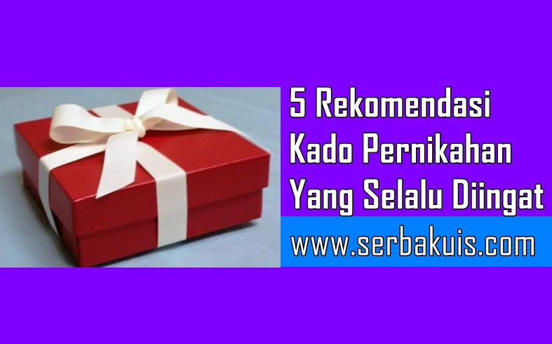 5 Rekomendasi Kado Pernikahan Yang Selalu Diingat