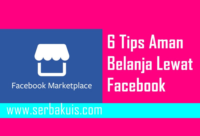 6 Tips Aman Belanja Lewat Facebook