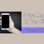 Berikut 3 Cara Mencari Hp Yang Hilang