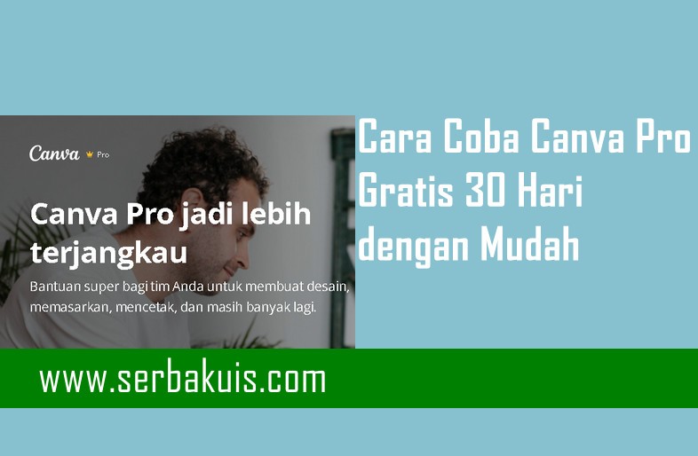 Cara Coba Canva Pro Gratis 30 Hari dengan Mudah