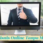 Daftar Bisnis Online Tanpa Modal, Menghasilkan Cuan Banyak