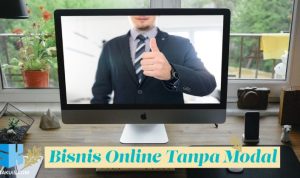 Daftar Bisnis Online Tanpa Modal, Menghasilkan Cuan Banyak