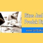 Ingin Belanja produk Digital? Ini Dia Tempat Terbaik untuk Anda Kunjungi