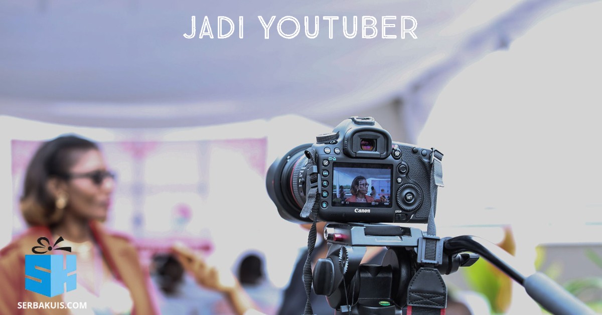 Kerja Online Jadi Youtuber