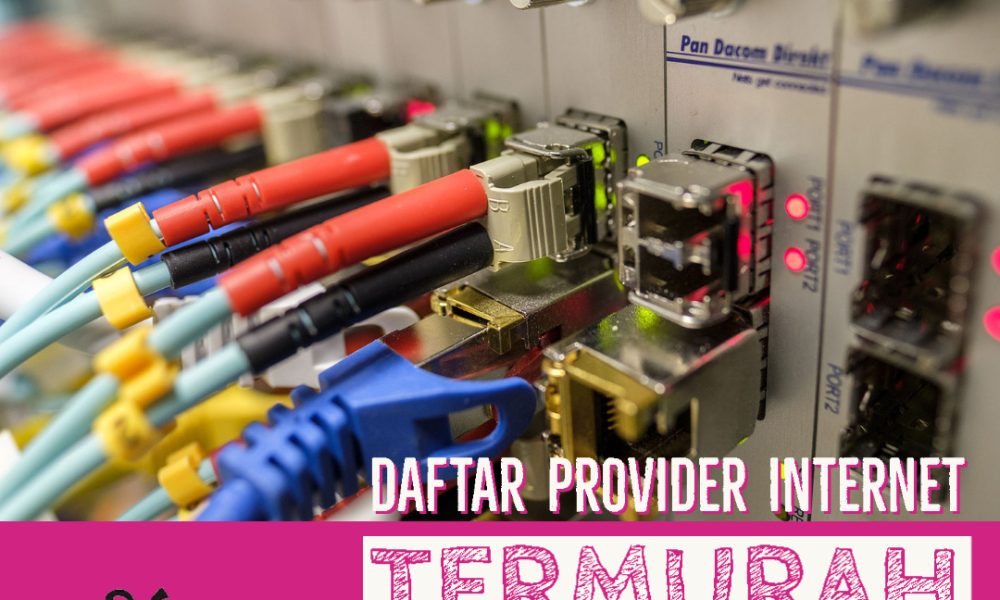 Provider Internet Termurah di Indonesia