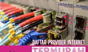 Langganan Sekarang! Inilah Provider Internet Termurah di Indonesia