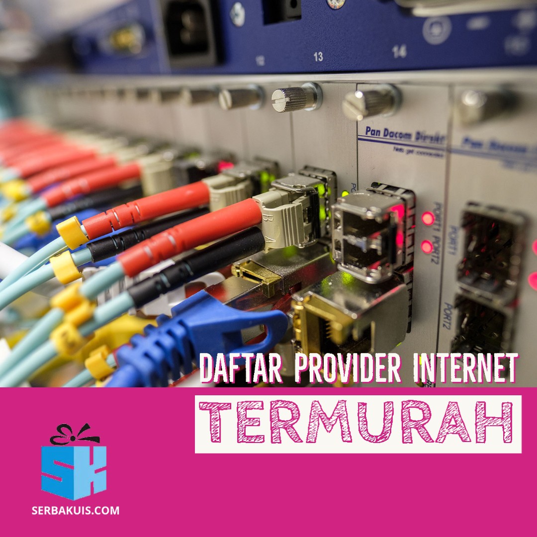 Provider Internet Termurah di Indonesia