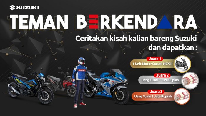 Lomba Cerita Teman Berkendara Hadiah Motor SUZUKI Nex II & Uang 5 Juta