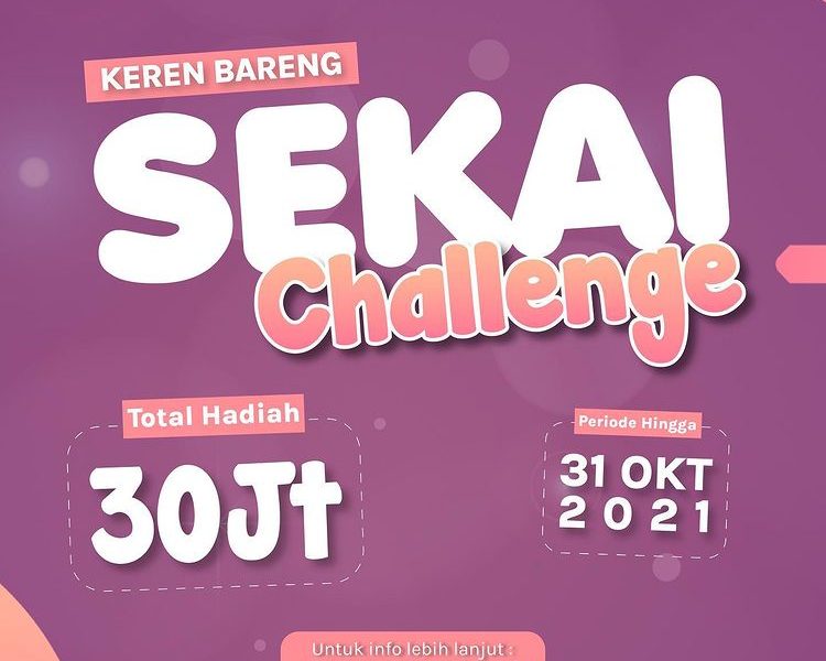 Lomba Remix Reels SEKAI Berhadiah Total 30 Juta Untuk Ratusan Pemenang