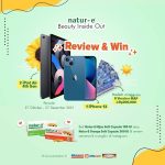 Lomba Review Natur-E Berhadiah iPhone 13, iPad Air & Voucher per Minggu