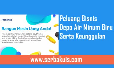 Peluang Bisnis Depo Air Minum Biru dan keunggulan untuk memulai sukses
