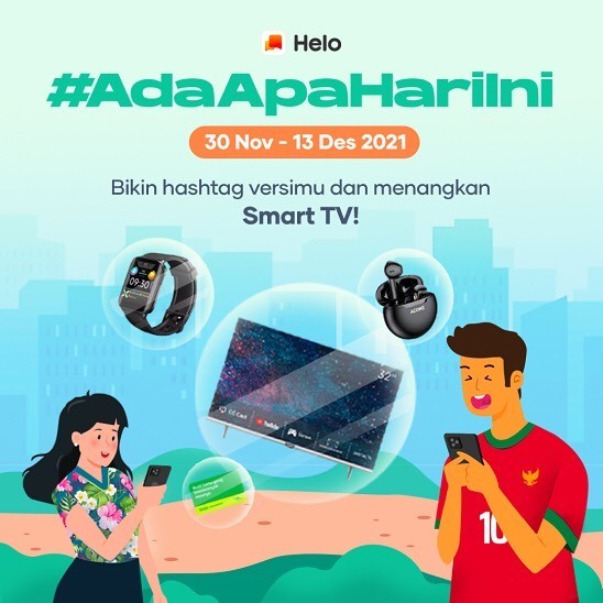 Kuis Hashtag Helo #AdaApaHariIni Berhadiah Smart TV, Smartwatch, dll