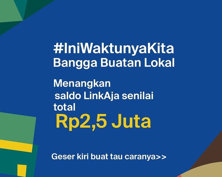 Kuis Ini Waktunya Bangga Buatan Lokal Hadiah Saldo LinkAja 2.5 Juta