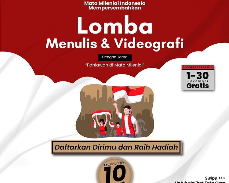 Lomba Menulis & Video Pahlawan Di Mata Milenial Total Hadiah 10 Juta