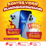 Lomba Video Lebih Dekat Serba Ada Berhadiah 3 unit iPhone 13 PRO MAX!