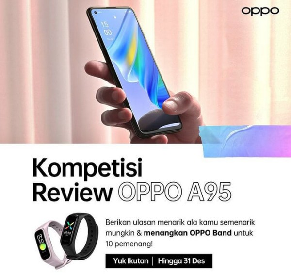 Lomba Review HP OPPO A95 Menangkan 10 Oppo Band Gratis