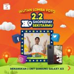 Lomba Foto 2.2 Shopeepay Sekitarmu Berhadiah 3 SAMSUNG A12