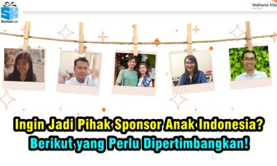 Ingin Jadi Pihak Sponsor Anak Indonesia