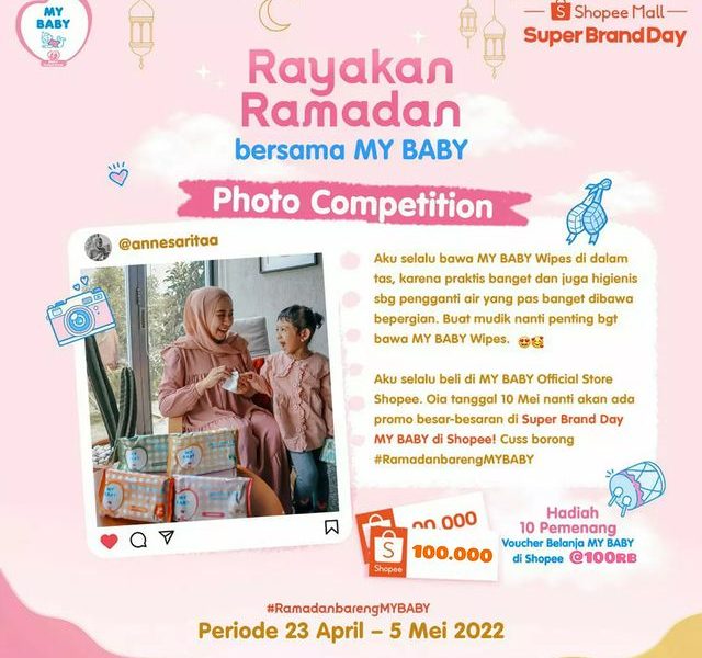 Lomba Foto Rayakan Ramadan My Baby Berhadiah Voucher Shopee 1 Juta