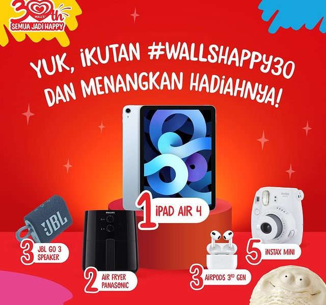Kontes Foto Wall's Happy 30 Berhadiah iPad Air 4, Air Fryer, Kamera, dll