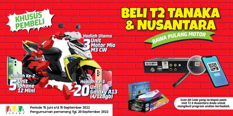 Undian T2 Tanaka & Nusantara Berhadiah 3 Motor, iPhone & 20 HP Android