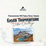 100 Finalis Video Terbaik EIGER Tripventure Video Challenge
